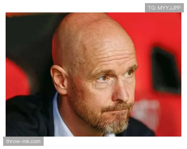 曼联的“体系崩塌”：滕哈格的战术争议与豪门定位危机